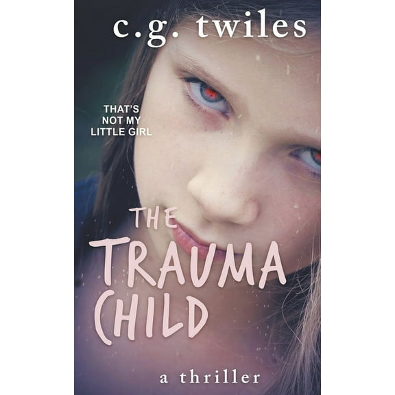 The Trauma Child: A thriller, (Paperback)