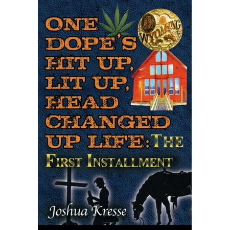 Change Head - One Dope's Hit Up, Lit Up, Head Changed Up Life: The First Installment - eBook