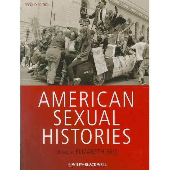 Wiley Blackwell Readers in American Soci American Sexual Histories, Book 1, (Paperback)