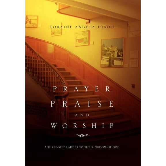 Prayer, Praise and Worship, (Hardcover)