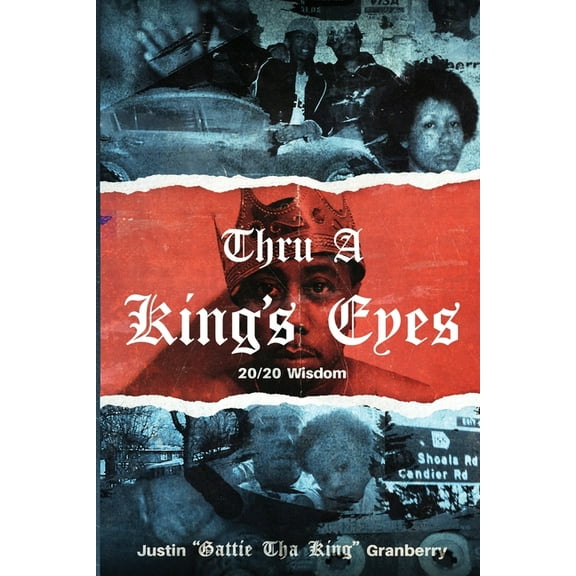 Thru A King's Eyes: 20/20 Wisdom, (Paperback)
