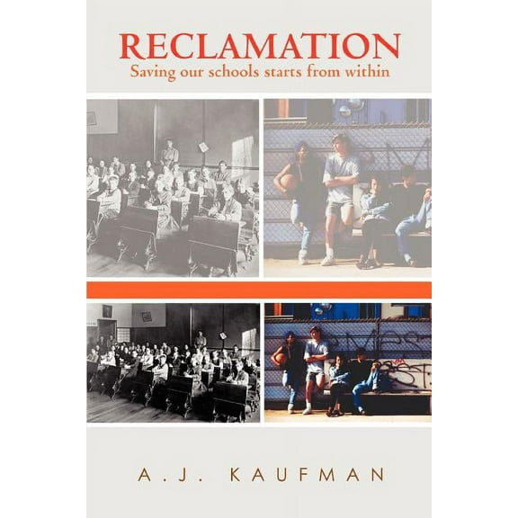 Reclamation: Saving our schools starts from within, (Paperback)