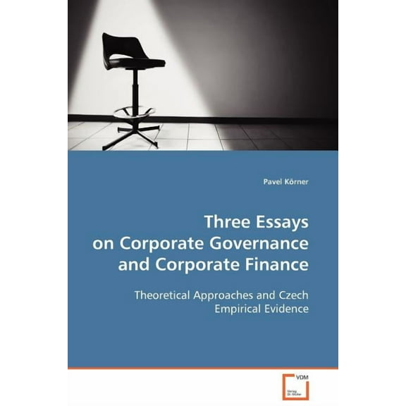 Three Essays on Corporate Governance and Corporate Finance (Paperback)