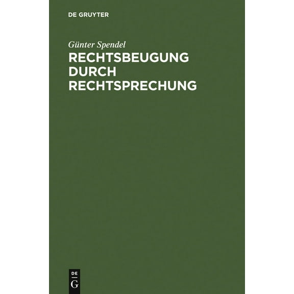 Rechtsbeugung durch Rechtsprechung, (Hardcover)