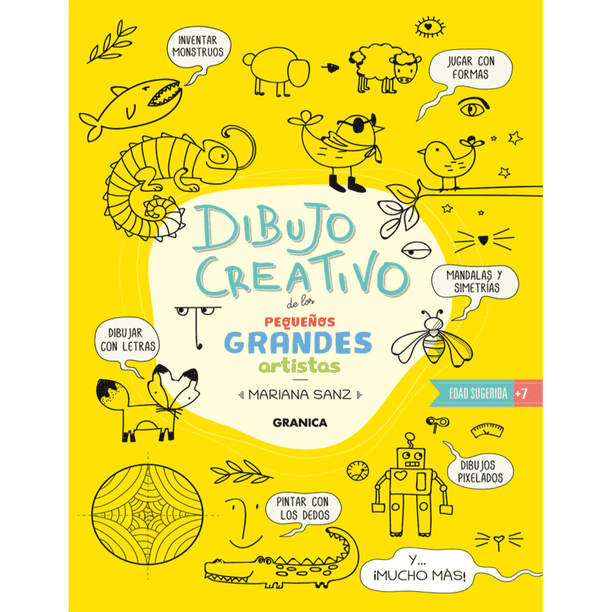 Libro Dibujo Creativo De Los Pequeños Grandes Artistas Libro Original, Autor Mariana Sanz, Editorial Granica