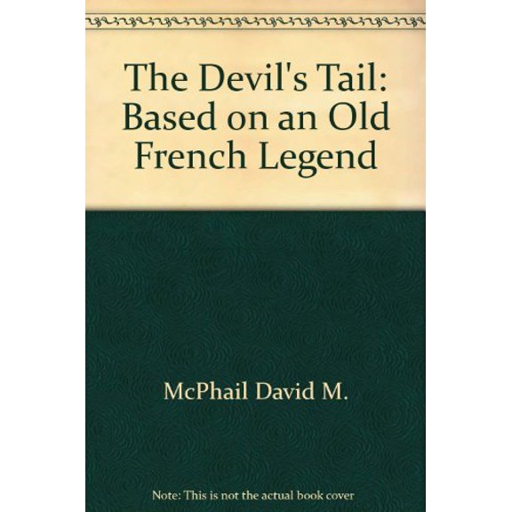 Pre-Owned The Devil's Tail: Based on an Old French Legend, 9780684152929, 0684152924, Hardcover,