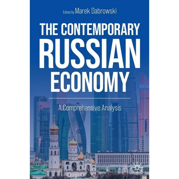 The Contemporary Russian Economy: A Comprehensive Analysis, (Paperback)