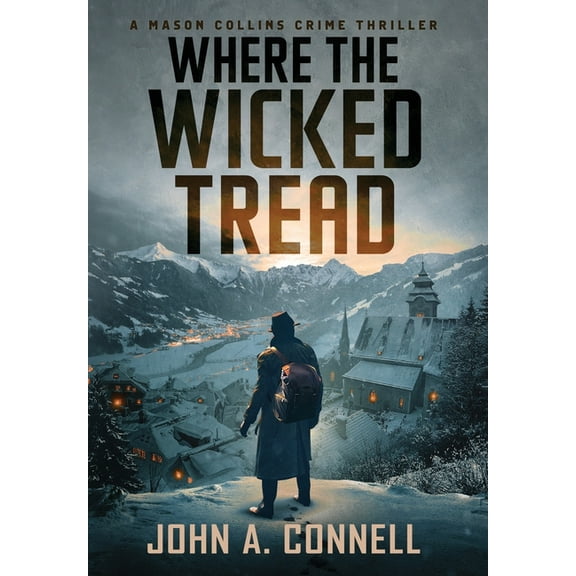 Where the Wicked Tread, (Hardcover)