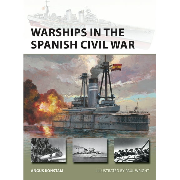 Warships in the Spanish Civil War (Paperback) by Angus Konstam