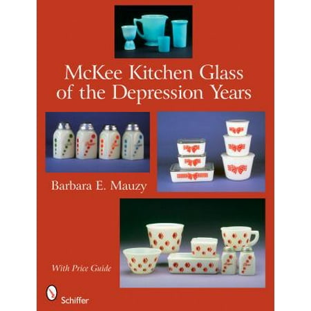 McKee Kitchen Glass of the Depression Years