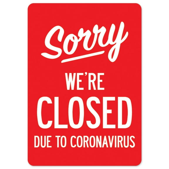 SignMission OS-NS-D-710-25498 Covid-19 Notice Sign - Sorry Were Closed Due to Coronavirus