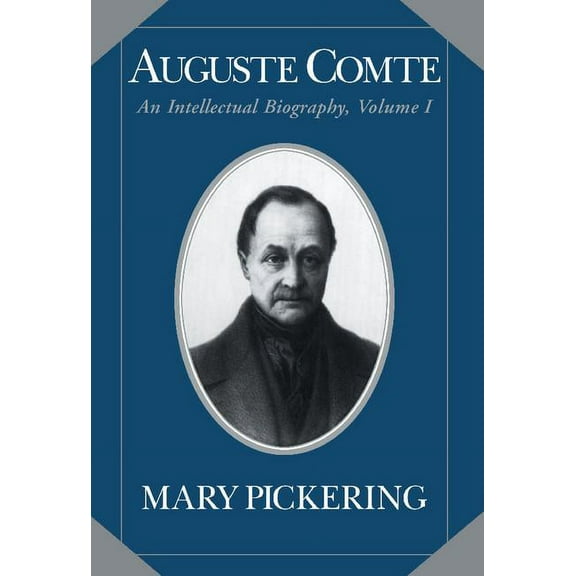 Auguste Comte Intellectual Biography Auguste Comte, (Hardcover)