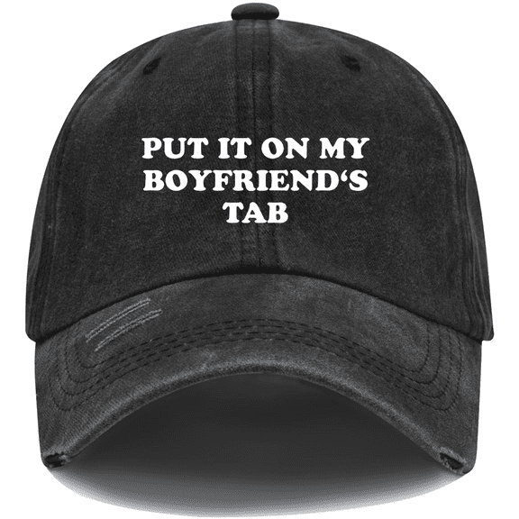 Put It On My Boyfriend's Tab Cap