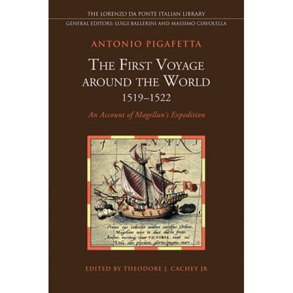 Le Premier Voyage Autour du Monde (1519-1522), Récit de l'Expédition de Magellan (Lorenzo Da Ponte Italian Library)