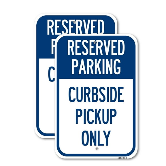 (2 Pack) Reserved Parking Curbside Pick-up Only | 12" X 18" Heavy-Gauge Aluminum Sign | Rust Free Aluminum, Weather Resistant, Waterproof, Fade Resistant, 2 Pre-drilled Holes