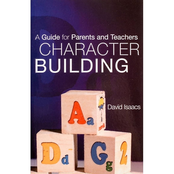 Pre-Owned Character Building (Paperback) 1594173761 9781594173769