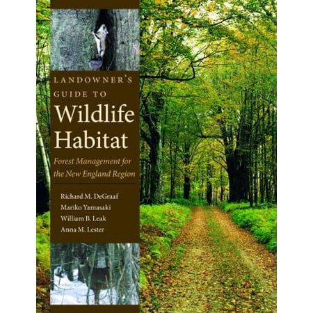 Landowner's Guide To Wildlife Habitat: Forest Managment For The New England Region