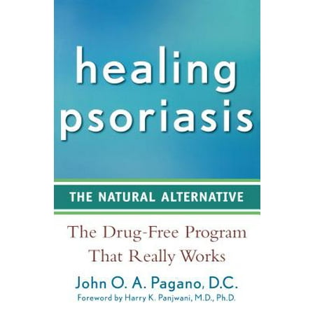 Healing Psoriasis : The Natural Alternative (Best Foods To Help Psoriasis)