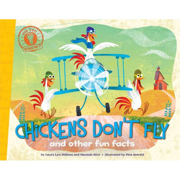 Poules Ne Volent Pas et Autres Faits Amusants (Le saviez-Vous?) par Laura Lyn Diiena et Hannah Eliot