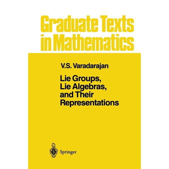 Graduate Texts in Mathematics Lie Groups, Lie Algebras, and Their Representations, Book 102, (Paperback)