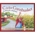 thumbnail image 1 of Pre-Owned C Is for Cornhusker: A Nebraska Alphabet (Hardcover) 158536147X 9781585361472, 1 of 1