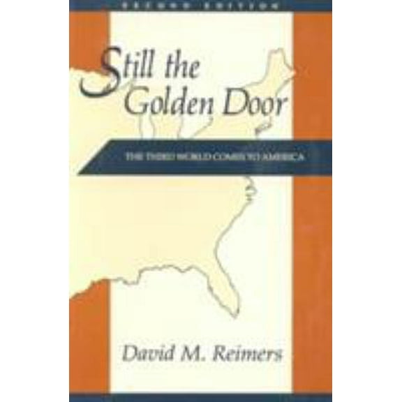 Pre-Owned Still the Golden Door: The Third World Comes to America (Paperback) 0231076819 9780231076814