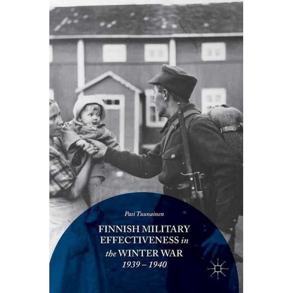 Finnish Military Effectiveness in the Winter War, 1939-1940, (Hardcover)