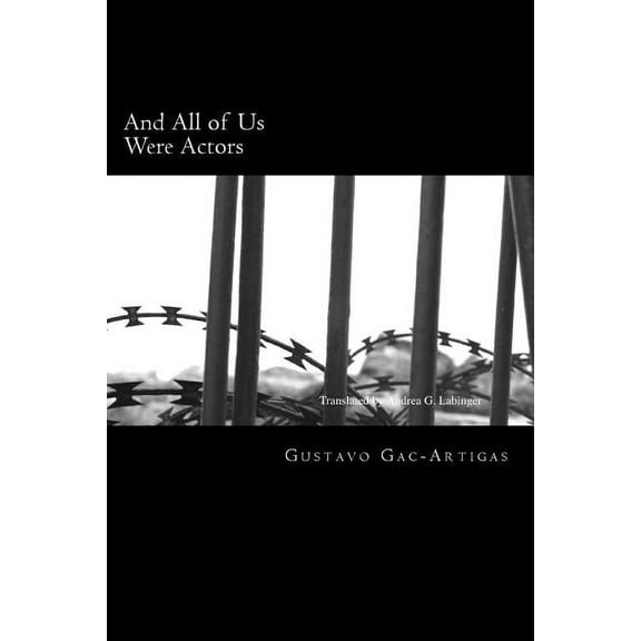 And All of Us Were Actors: A Century of Light and Shadow