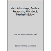 Math Advantage, Grade 4: Reteaching Workbook, Teacher's Edition, Used [Paperback]