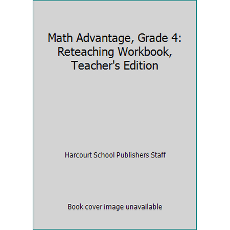 Math Advantage, Grade 4: Reteaching Workbook, Teacher's Edition, Used [Paperback]