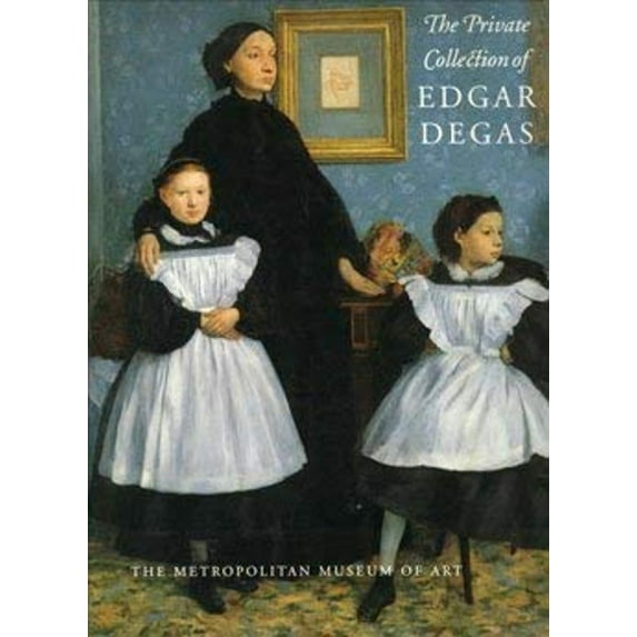Pre-Owned The Private Collection of Edgar Degas (Hardcover) 0870997971 9780870997976