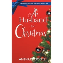 Christmas with the Porters A Husband for Christmas, Book 1, (Paperback)