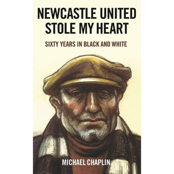 Newcastle United Stole My Heart: Sixty Years in Black and White, (Hardcover)