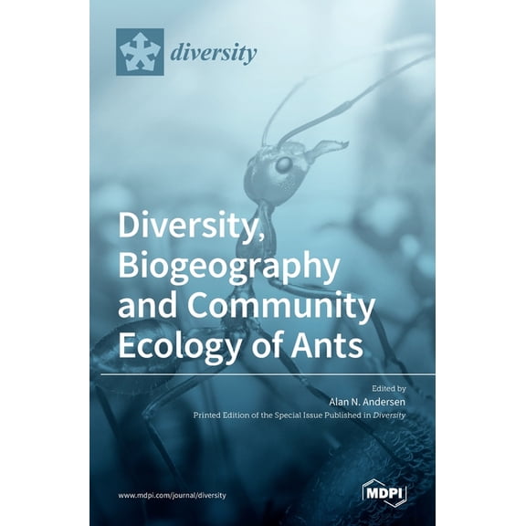 Diversity, Biogeography and Community Ecology of Ants, (Hardcover)