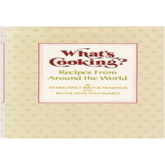Pre-Owned What's Cooking?: Favorite Recipes from Around the World Hardcover
