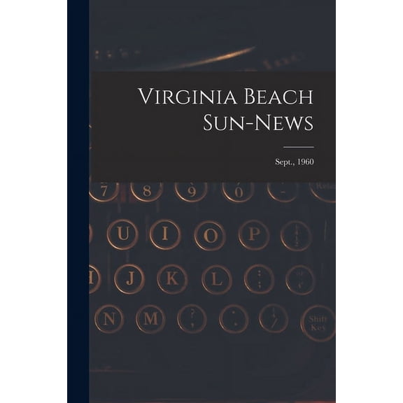 Virginia Beach Sun-news; Sept., 1960, (Paperback)