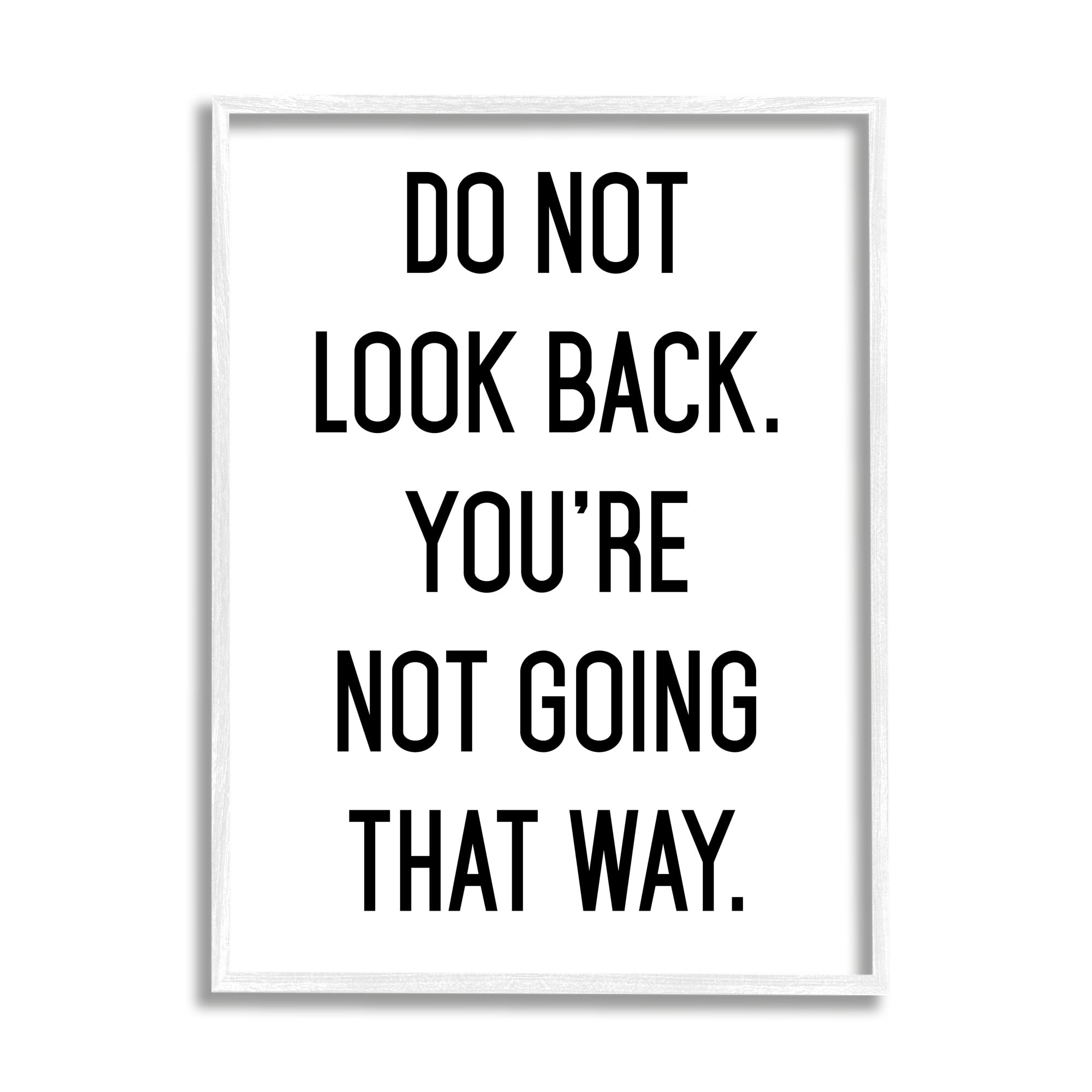 Stupell Industries Do Not Look Back Encouraging Motivational Phrase Graphic Art White Framed Art Print Wall Art, Design by Lettered and Lined