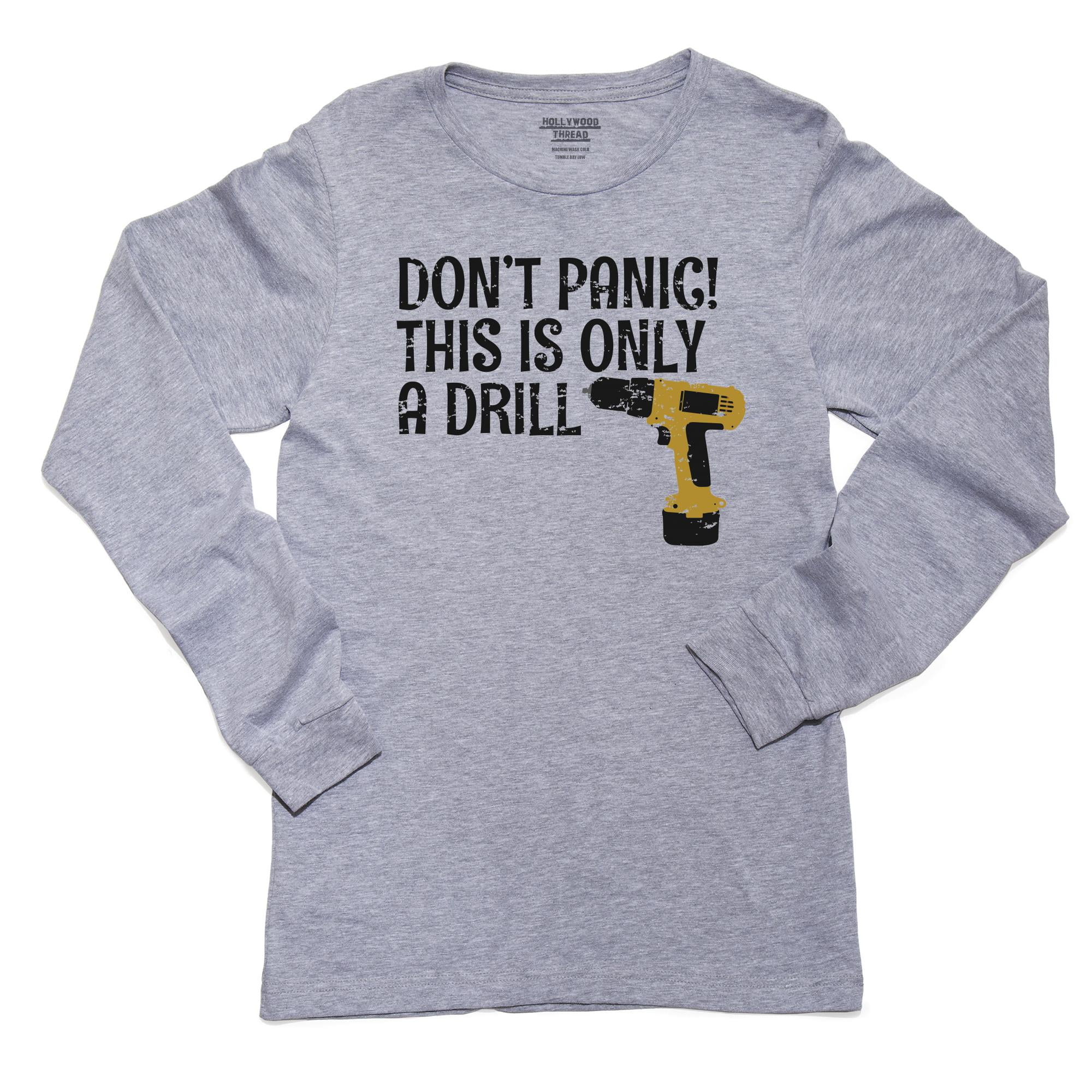 Don't Worry This is Just a Drill t-shirt main image 0