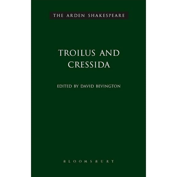 Arden Shakespeare Third Troilus and Cressida: Third Series, (Hardcover)