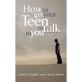 thumbnail image 1 of Pre-Owned How to Get Your Teen to Talk to You (Paperback) 1601420323 9781601420329, 1 of 2
