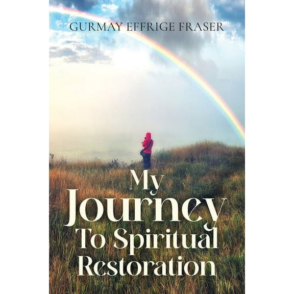 My Journey To Spiritual Restoration, (Paperback)