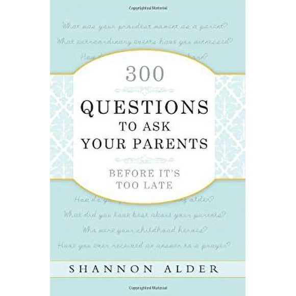 300 Questions to Ask Your Parents Before It's Too Late 9780882909783 Used / Pre-owned