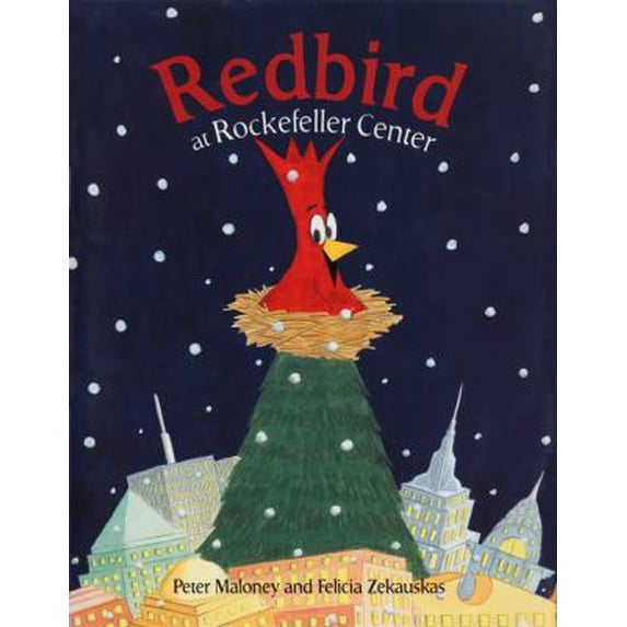 Pre-Owned Redbird at Rockefeller Center (Hardcover 9780803722569) by Peter Maloney, Ellery Queen, Felicia Zekauskas