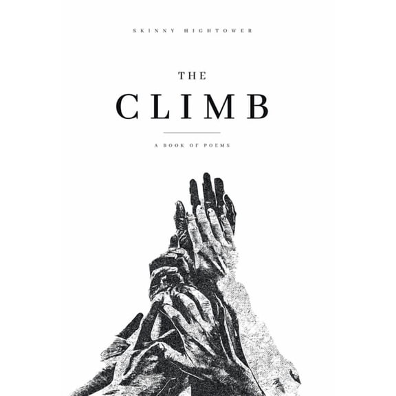 The Climb: A Book of Poems, (Hardcover)