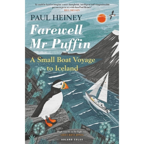 Farewell MR Puffin: A Small Boat Voyage to Iceland, (Paperback)