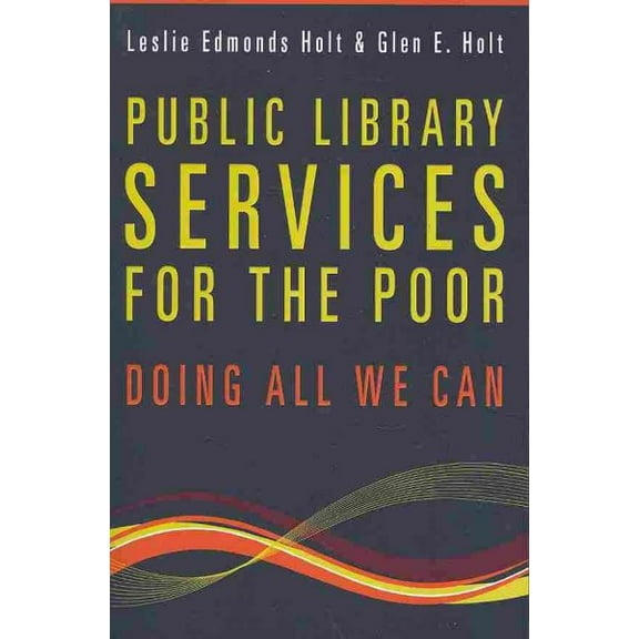 Public Library Services For The Poor: Doing All We Can