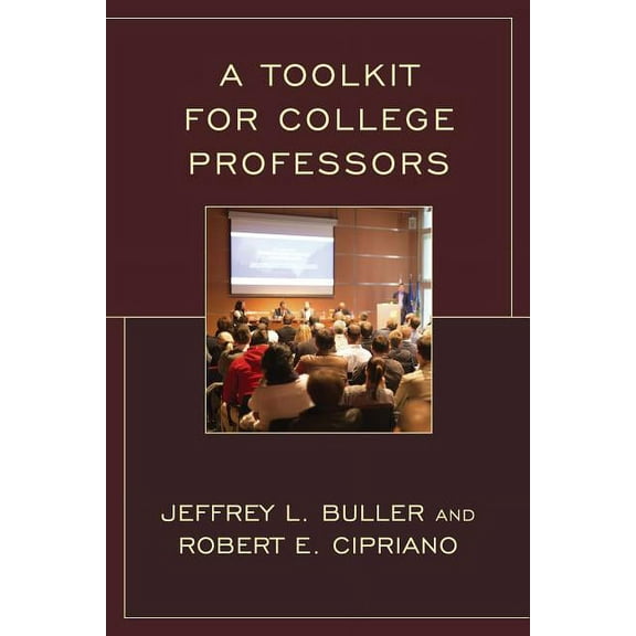 A Toolkit for College Professors, (Hardcover)