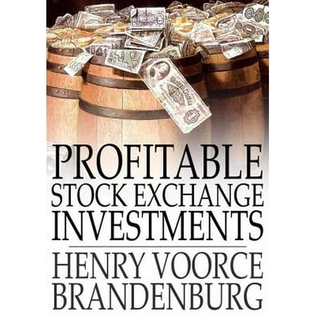 Profitable Stock Exchange Investments - eBook (Best Stock Market Investments)