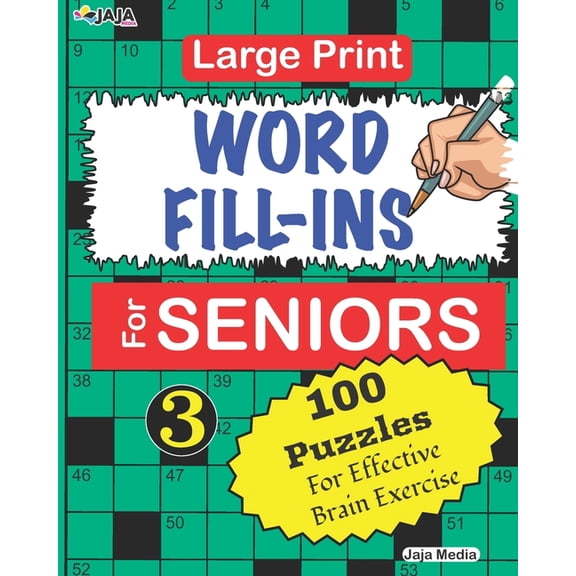 100 Amazing Crossword Fill-In Puzzles: Large Print WORD FILL-INS For SENIORS; Vol. 3 (Paperback)(Large Print)