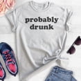 thumbnail image 2 of Probably Drunk Shirt, Unisex Women's Men's Shirt, Drunk Shirt, Hung Over Tee, Drinking Party College Shirt, Heather Ash, Large, 2 of 6